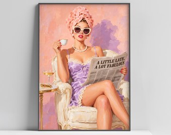 Retro Glamour Wall Art, A Little Late A Lot Fabulous Print, Pink and Lilac Fashion Poster, Funny Newspaper Art, Dressing Room Decor