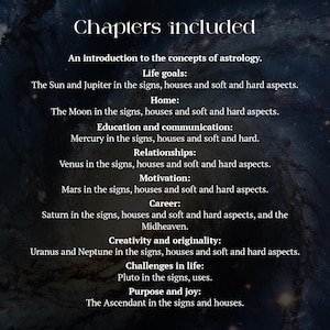 May include: A dark blue space-themed background with white text listing astrology chapters: An introduction to the concepts of astrology, Life goals, Home, Education and communication, Relationships, Motivation, Career, Creativity and originality, Challenges in life, and Purpose and joy.