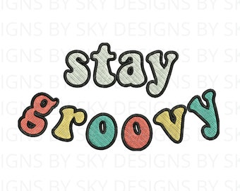 Archivo de diseño de bordado de máquina Stay Groovy, bordado retro, patrón de bordado, descarga digital, descarga instantánea
