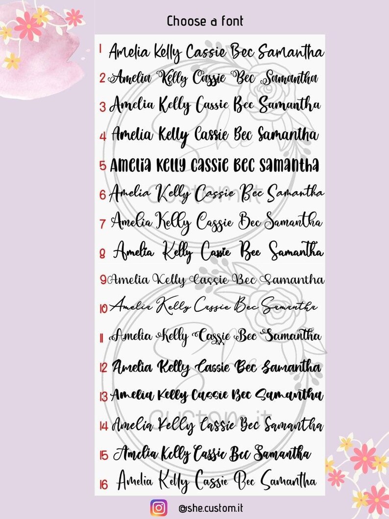 May include: A list of 16 different font styles for the names Amelia, Kelly, Cassie, Bec, and Samantha. The fonts are numbered 1 through 16. The image includes the text "Choose a font" at the top.