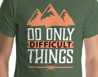 Difficult Things - Premium Short-Sleeve Unisex T-Shirt