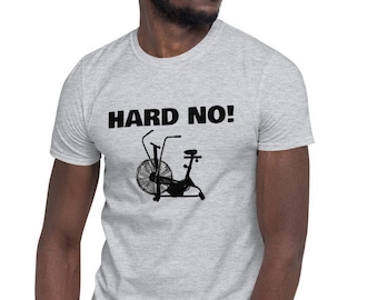 Hard No Assault Bike - Basic Short-Sleeve Unisex T-Shirt