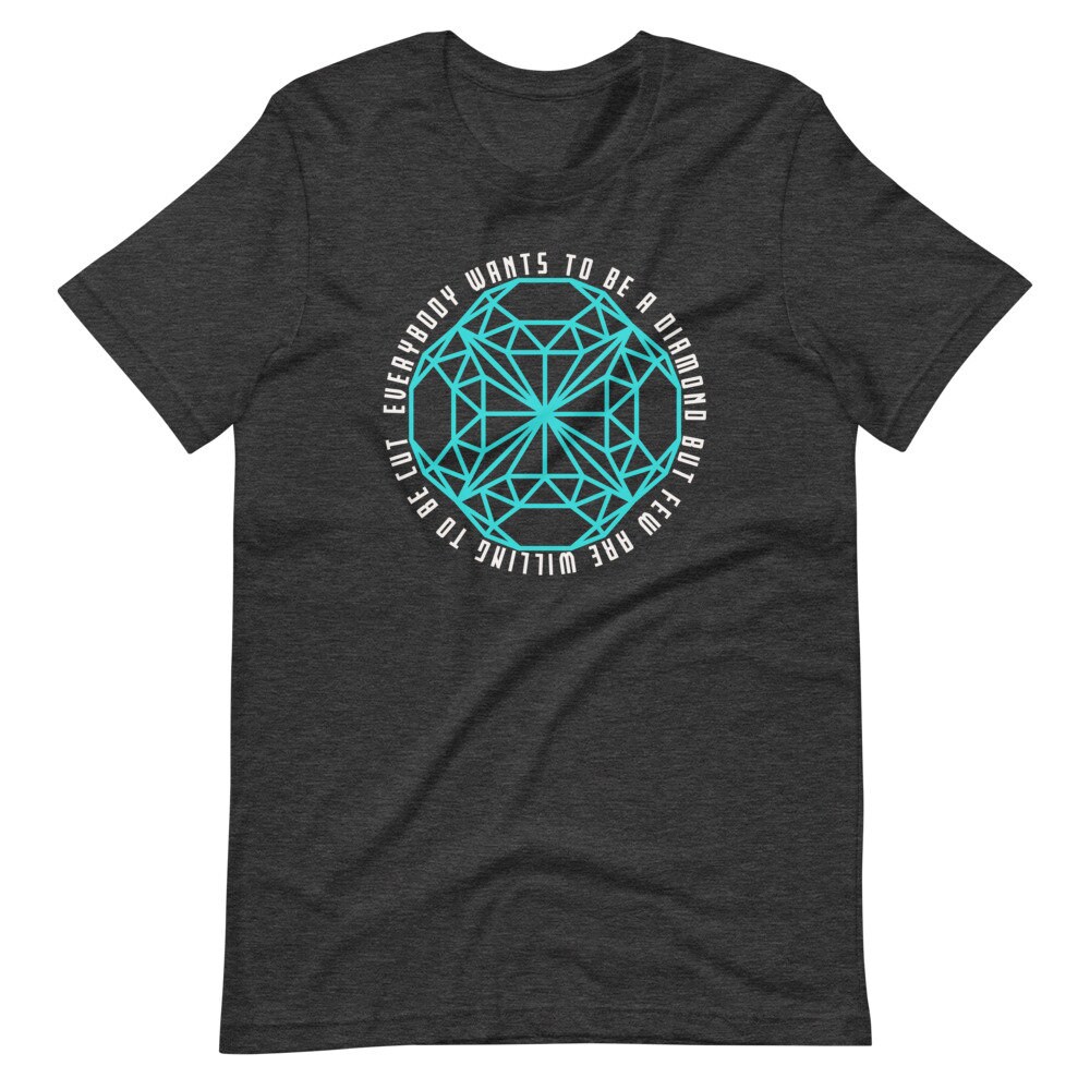 Diamonds Get Cut - Short-sleeve Unisex T-shirt - Etsy