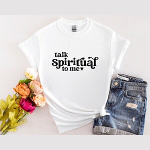 Talk Spiritual To Me Shirt | Christian Shirt, Church Shirt, Religious Gift, Religious Shirt, Faith Shirt, Bible Verse Shirt, Jesus Shirt