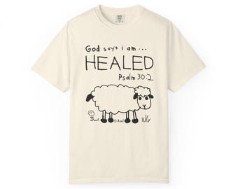 I Am Healed, Axel Can Do It Shirts, Christian Apparel, Faith-Based Gift, Scripture Shirt, Doodle Shirt