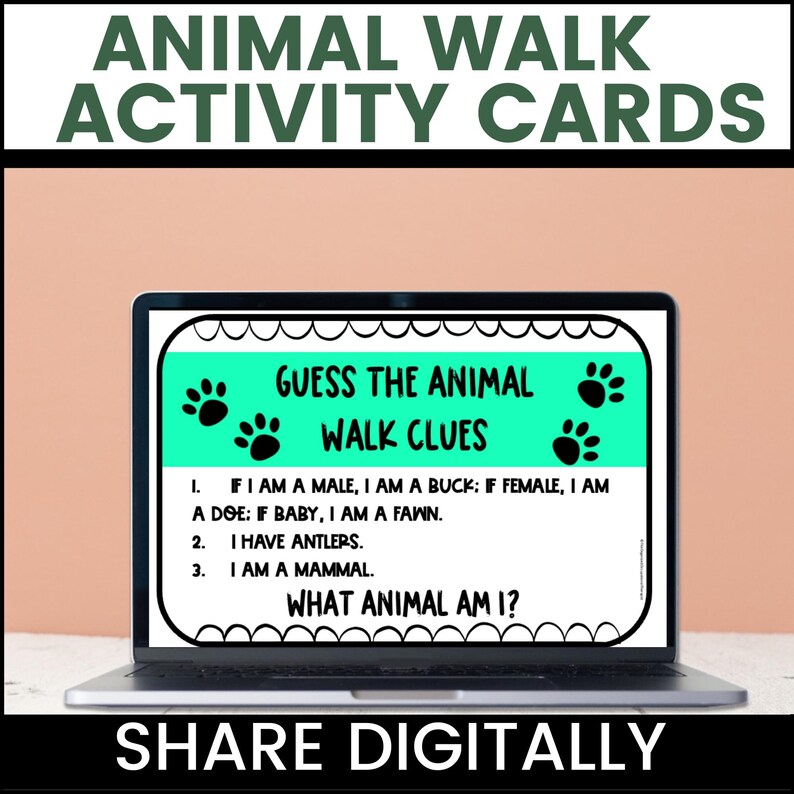 May include: A digital activity card for kids to guess the animal based on clues. The card features a green background with paw prints and the text "Guess the Animal Walk Clues". The clues are: "If I am a male, I am a buck: If female, I am a doe: If baby, I am a fawn.", "I have antlers", and "I am a mammal". The card also includes the question "What animal am I?"