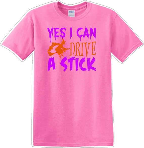 Yes I Can Drive A Stick - Halloween - Novelty T-S… - image 7