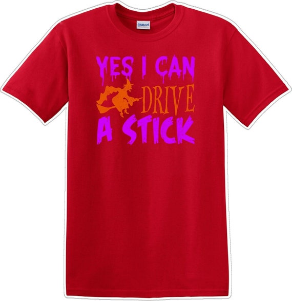 Yes I Can Drive A Stick - Halloween - Novelty T-S… - image 8