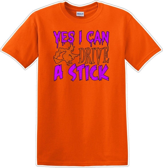 Yes I Can Drive A Stick - Halloween - Novelty T-S… - image 6