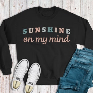 Sunshine On My Mind Sweatshirt, Beach Sweater, Beachy Shirt, Beach Life Sweatshirt, Aestetic Sweater, Trendy Crewneck, Cute Sweater