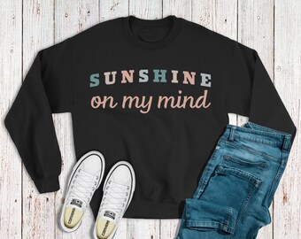 Sunshine On My Mind Sweatshirt, Beach Sweater, Beachy Shirt, Beach Life Sweatshirt, Aestetic Sweater, Trendy Crewneck, Cute Sweater