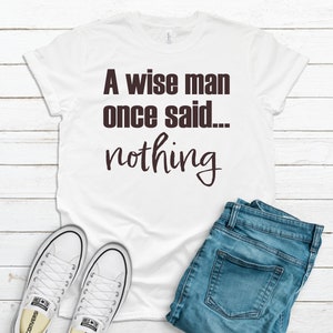 Wise Man Tee, Novelty Tees, Novelty Shirts, Sarcastic Tees, Graphic Tees, Funny Shirts, Unisex Shirts, Sarcastic Shirt, Funny T-Shirt