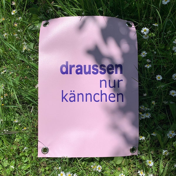 Outdoor Poster / Gartenposter „ draussen nur kännchen „ | Garten | Terrasse | Balkon | Deko | wetterfest | poster | spruch | Humor | retro