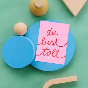 Postkarte „ Du bist toll „ | Geburtstagskarte | Grusskarte | bunt | rosa