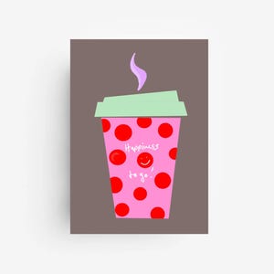 HAPPINESS to go Postkarte | Karten  | coole Postkarten | Becher  | Kaffee | Date