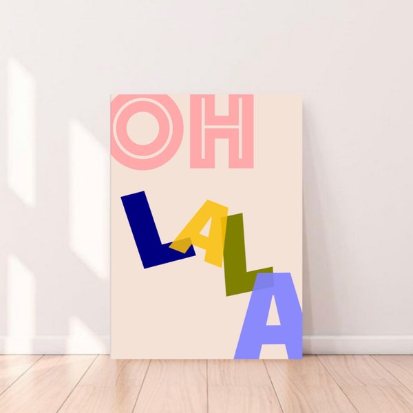 Poster „ Oh La La „ | Print | Drucke | Bunt | Fröhlich | Positiv | cooles Poster | Schriftzug | softe Farben