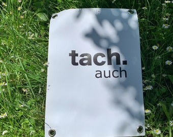 Outdoor Poster / Gartenposter „ Tach auch „ | Garten | Terrasse | Balkon | Deko | wetterfest | poster | spruch | Humor| Sommer |grillen