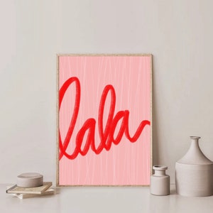 Poster “lalala” | Artprint | Happy | positive | singing | saying | pink | Rose | red | soft | Art print | Design | song | colorful | motto