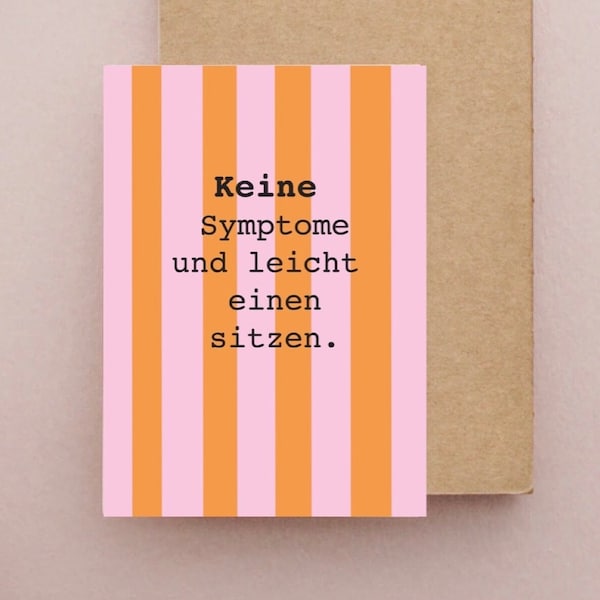 Postkarte „ Keine Symptome und leicht einen sitzen „ | Humor Party | Wein | Bier Betrinken | Alkohol | Feiern | Spruch | Lustig trinken