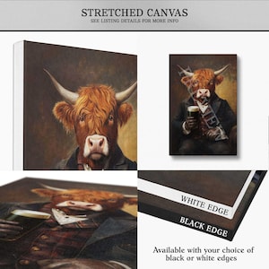 Op de afbeelding: Uitgerekte canvas print met een Highland-koe in een pak, verkrijgbaar met zwarte of witte randen. De afbeelding toont de hoorns en vacht van de koe, met de tekst "STRETCHED CANVAS" en "SEE LISTING DETAILS FOR MORE INFO". De randen zijn gemarkeerd met "WHITE EDGE" en "BLACK EDGE".