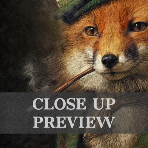 May include: Close-up of a fox with orange and white fur, wearing a green hat and smoking a pipe. The image has the text "CLOSE UP PREVIEW" in white letters on a dark gray banner.