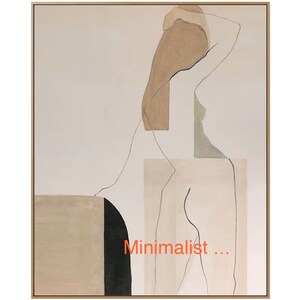 May include: Abstract painting of a nude figure in shades of brown, beige, and green. The figure is outlined in black lines and the background is a light beige. The text "Minimalist..." is written in orange at the bottom of the painting.