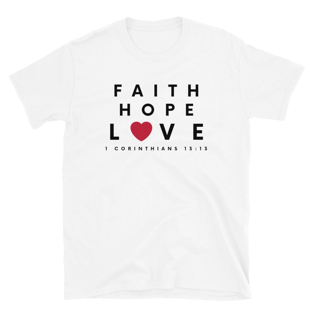 1 Corinthians 13:13 T-Shirt / Faith / Hope / Love / Adult | Etsy