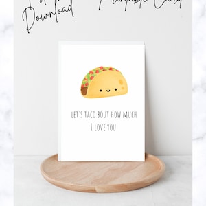 Let's Taco Bout Wie sehr ich dich liebe süße druckbare Karte