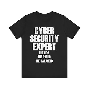 Cyber Security Expert Short Sleeve Tee, Technician T-Shirt, Tech T-Shirts, Tech Geek, Computer T-Shirts, I.T. T-Shirts