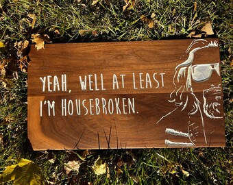 The Dude Walnut Sign