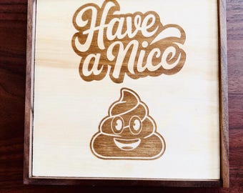 Have a nice poo