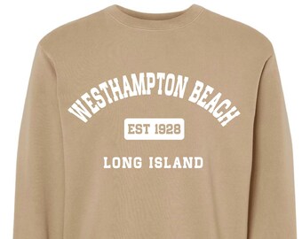 Westhampton Beach NY Sweatshirt | Long Island Pride | Beach Sweater | Summer Sunsets