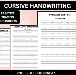 May include: A set of cursive handwriting practice worksheets. The worksheets include uppercase and lowercase letters, along with practice sentences. The cover reads "CURSIVE HANDWRITING" and "PRACTICE TRACING WORKSHEETS". The set includes over 100 pages.