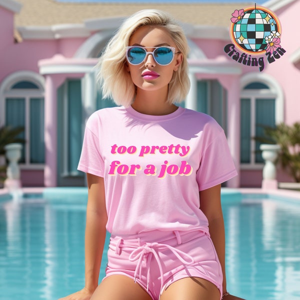 Paris Hilton Inspired Tee | Too Pretty For A Job | Y2K Girls | Pink Barbie Style | Y2K Vibes | Funny Tees | Indie Boutique