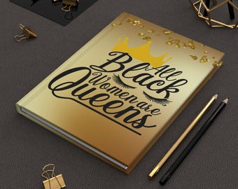 Diario con copertina rigida "Black Women are Queens", quaderno motivazionale per la migliore amica, regalo per una mentalità da boss.