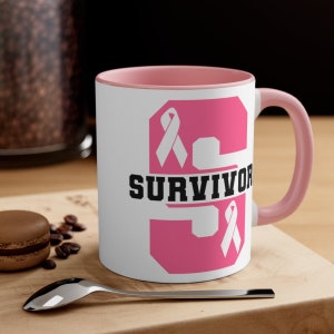 Cancer Survivor Coffee Mug-Breast Cancer Awareness Mug-Cancer Survivor Coffee Mug-Ceramic Cup-Perfect Gift for Her-Motivational Mug
