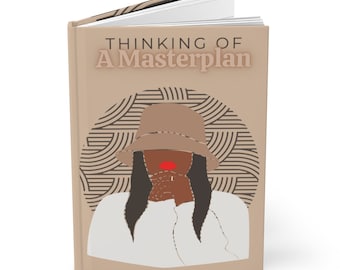 Cuaderno de tapa dura para chica negra: «Pensando en un plan maestro»: Diario de escritura inspiradora: Regalo de empoderamiento