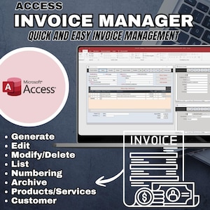 Könnte beinhalten: Ein Laptop-Bildschirm mit einer Rechnungsverwaltungs-Oberfläche, mit dem Microsoft Access Logo. Text enthält "ACCESS INVOICE MANAGER" und eine Liste von Funktionen: Generieren, Bearbeiten, Ändern/Löschen, Auflisten, Nummerieren, Archivieren, Produkte/Dienstleistungen und Kunde.