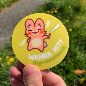 Wanna Hit? Sticker