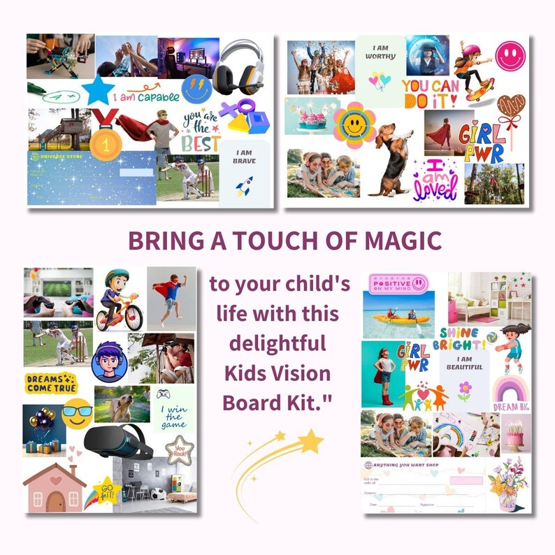 May include: A vision board kit for kids with colorful images and positive affirmations. The kit includes images of children playing, animals, and nature. The text on the board includes phrases like "You Can Do It!" and "Shine Bright!"
