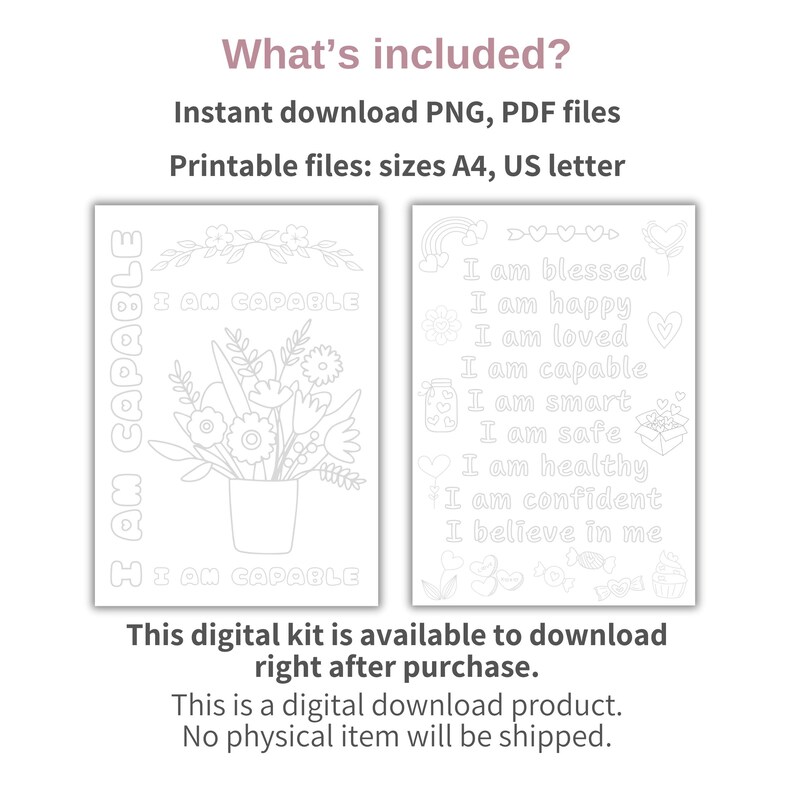May include: Printable coloring pages featuring a bouquet of flowers and positive affirmations. The pages include phrases like "I am capable", "I am blessed", and "I believe in me".