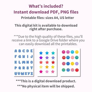 May include: A digital download kit for printable alphabet letters, stars, and smiley faces. The kit includes PDF and PNG files in A4 and US letter sizes. The text "Due to the high quality of these files, you'll receive a link to a Google Drive folder where you can easily download all the printables." is included in the image.