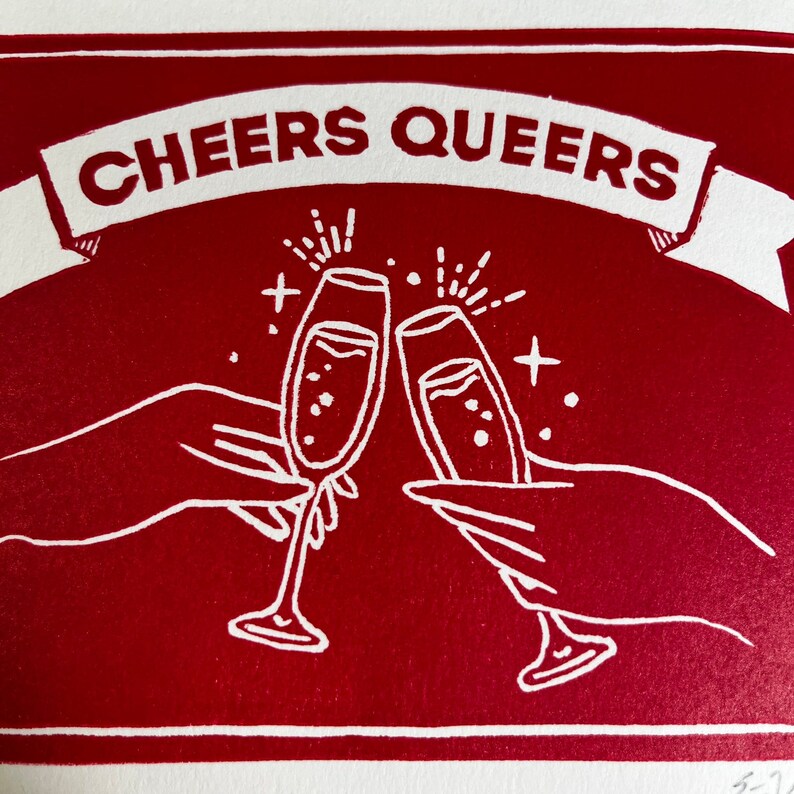 Cheers Queers Original Linocut Print Open Edition Queer Etsy