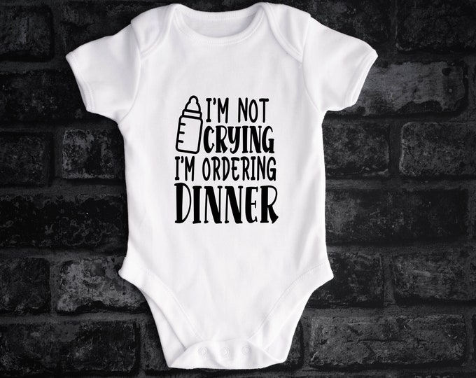 I'm Not Crying I'm Ordering Dinner Baby Bodysuit | Unisex Romper | Birth Announcement | Pregnancy Announcement Baby Shower gifts Boy or Girl