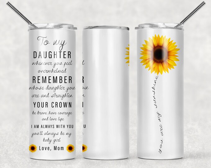 To My Daughter 20 oz Stainless Steel Tumbler with straw
