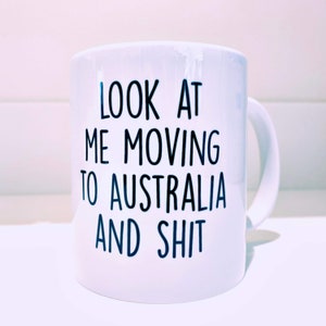 Look me moving to Australia, Handmade mug, Unique gifts, Personalised Mug emigration Australia, emigrating, Oz, Leaving gift