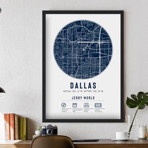 May include: A black and white map print of Dallas, Texas with the city name and coordinates. The map is in a black frame and the background is white. The text "Jerry World" is below the map.