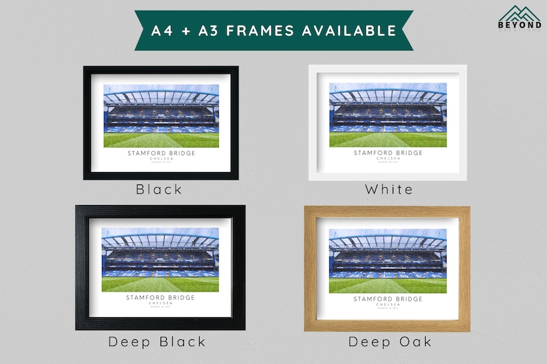 May include: Four different frame options for a print of Stamford Bridge, the home of Chelsea Football Club. The frames are black, white, deep black, and deep oak.