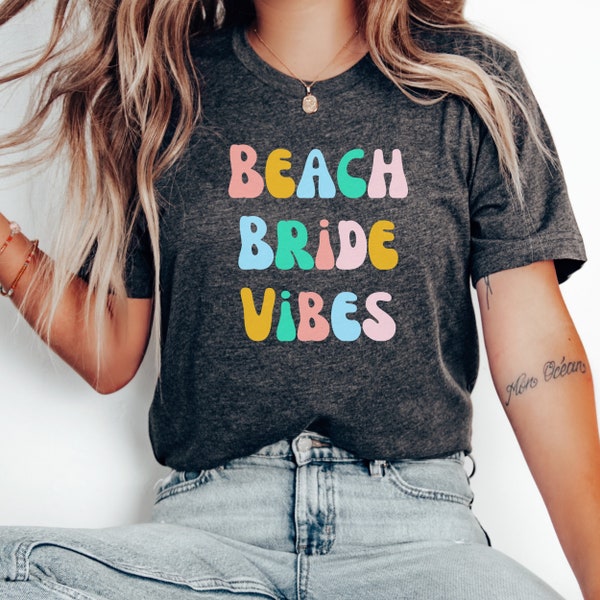 Beach Bachelorette shirt, Bridal party shirts, Beach vibes, Beach bride, Beach wedding, Bride shirt, Beach themed wedding