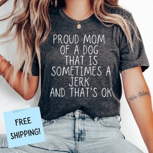 Funny dog shirt, Dog shirt funny, Dog mom shirt, Funny shirt, Dog lover gift, Dog lover, Dog owner gift, Sarcastic shirt, pet owner shirt